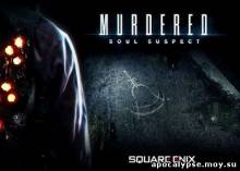Видеообзор игры Murdered: Soul Suspect